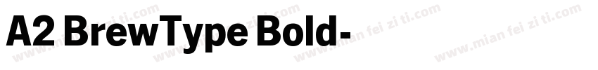 A2 BrewType Bold字体转换